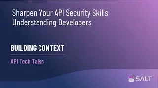 Tips To Sharpen Your API Security Skills - Understanding Developers