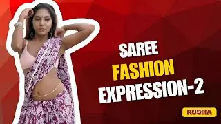 Saree Fashion Expression -2 | Rusha | @TheStoryFashion #sareelover 