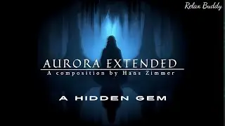 Aurora - A composition by Hans Zimmer || Extended to one hour || Meditation music