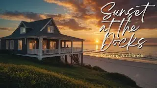 Cozy Dockside Ambience &ndash; Relaxing Piano & Gentle Ocean Waves 🌊🎶✨