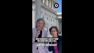 House Democrats laugh at Trump for Portland, OR comment