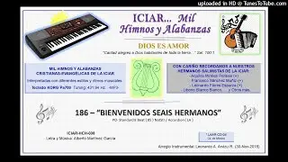 186 - BIENVENIDOS SEÁIS HERMANOS