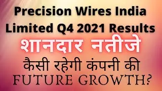 Precision wires India Limited Q4 results 2021| Precision wires India Limited Share Latest News