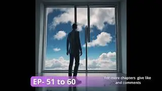 USING INTELLIGENCE SYSTEM TO SOLVE MIDDLE AGE PROBLEM NOVAL HINDI CHAPTER 51 TO 60. #audiobook