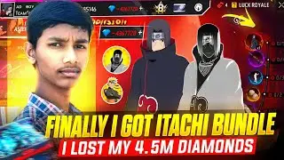 Finally I Got Itachi Bundle 😍 || But I Lost My All 4.56 Million Diamonds 💎 😭 