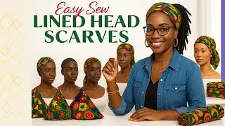 DIY Lined Head Scarf | Satin-Lined Hair Protection + Style Easy Sew