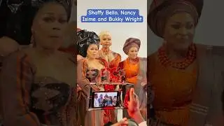 Shaffy Bello, Nancy Isime and Bukky Wright