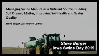Swine manure as a nutrient source - Steve Berger - Iowa Swine Day 2019