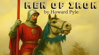 Men of Iron Audiobook 🎧 Medieval Knight Drama by Howard Pyle