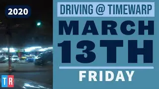 Time-lapse Daily Driving Series | Driving @ TimeWarp | March 13th 2020