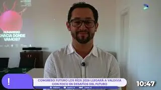 NOTA DE PRENSA: Valdivia dio inicio al Congreso Futuro Los Ríos 2026