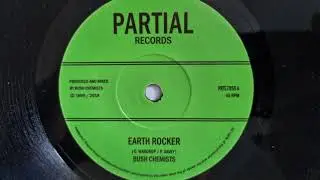 Earth Rocker - Bush Chemist / Rocker Dub - Bush Chemist  (Partial Records)