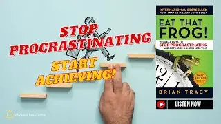 Eat That Frog by Brian Tracy - Full Audiobook with Subtitle: The book that will change your life.