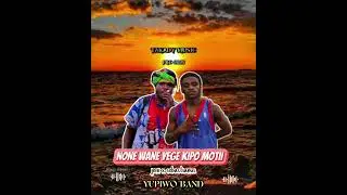 NONE WANEYEGE KIPOMOCI 🎙️JERI ADII x SEBASS,DURII 🎬 YUPIWOO BAND _2025