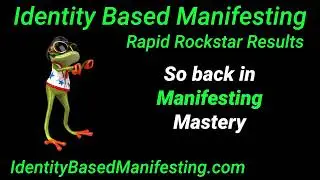 Identity Based Manifesting - Rapid Rockstar Results