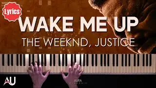 Wake Me Up – The Weeknd  Visual Piano Cover + Lyrics