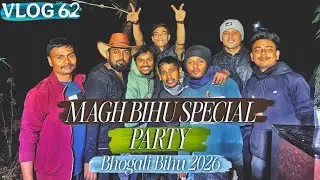 Magh Bihu Special party | Bhogali Bihu 2026 | VLOG 62 #tezpur
