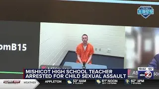 Mishicot High School teacher arrested in child sexual assault investigation