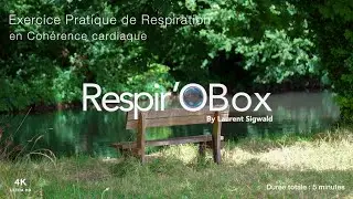 Exercice de respiration by Laurent Sigwald Respir'OBox - Au bord d'une rivi&egrave;re .