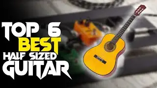 Best Half Sized Guitar In 2025  [ Top 5 Best Half Sized Guitars Review ]