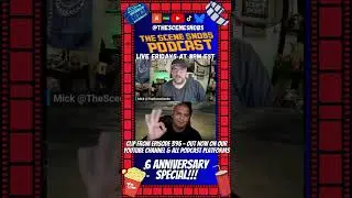 The Scene Snobs Podcast ep 395 Clip -Full Episode is Out Now!