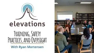 Training, Safety Practices, and Oversight