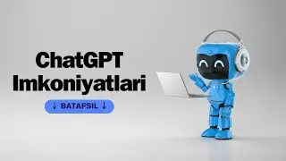 Chat GPT Bilan Oson Ro'yxatdan O'tish || ChatGPT da Ishlash Uchun Kerakli Tavsiyalar