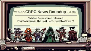 CRPG News Roundup (4-26-2025)