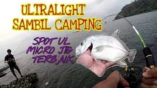 MANCING ULTRALIGHT BERSAMA MASTER UL SUKABUMI RUDI VENDAM ! MICRO JIG NYA KILLER