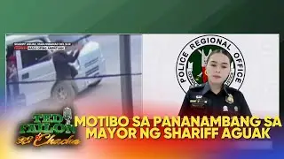 Motibo sa pananambang kay Mayor Akmad Ampatuan, patuloy na inaalam ng mga awtoridad
