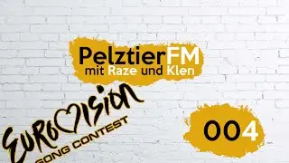 PelztierFM 004 - Laberpodcast Songcontest