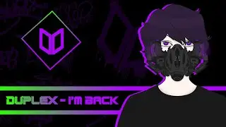 DuplEx - I'm Back