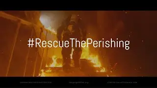 RESCUE THE PERISHING