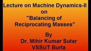 Balancing of reciprocating masses 1
