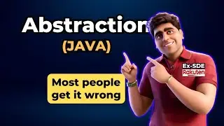 🔥 How to Correctly Understand Java Abstraction? {In Hindi} | Placements