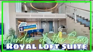 Royal Caribbean | WONDER OF THE SEAS | Royal Loft Suite Tour | THE D&Q EXPERIENCE