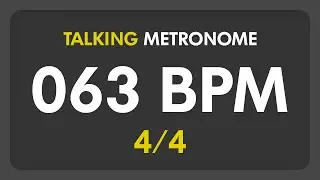 63 BPM - Talking Metronome (4/4)