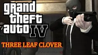 Three Leaf Clover walkthrough || The Bank Robbery || GTA 4 || Mission