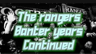 The rangers banter years continued