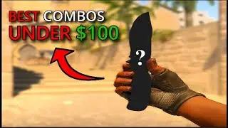 BEST COMBOS UNDER $100 (CS2 KNIFE/GLOVE COMBOS)