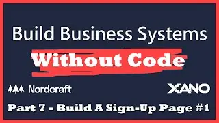Build Business Systems Without Code #7  - Build A Sign Up Form (1)