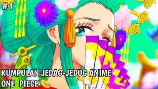 KUMPULAN JEDAG-JEDUG ONE PIECE YG VIRAL #animeterbaru #jedagjeduganime #onepiece