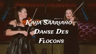 Kaija Saariaho - Danse Des Flocons - Violin Duo