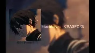 Flashbacks - CRASPORE (audio edit) use 🎧 // My audio