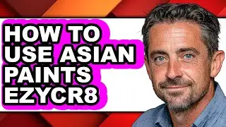 How to Use Asian Paints Ezycr8 - Step by Step