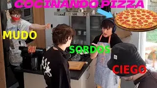 1 CIEGO, 2 SORDOS y 1 MUDO cocinando pizza.