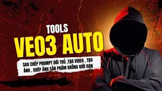VE0.3 Auto MỚI NHẤT | Tạo Video Từ Text &ndash; Sao Ch&eacute;p Prompt Đối Thủ &ndash; Gh&eacute;p Ảnh Cực Đỉnh!