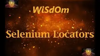 WiSdOm - Selenium   Locators