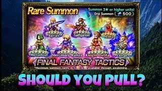 [FFBE] FFT Banner Review w Enhancements + Should you Pull?