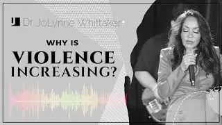 Why Is Violence Increasing?  #Prophetic Truth